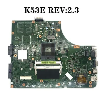 K53E Motherboard REV:2.3 Za ASUS P53E K53E K53SD K53S prenosni računalnik z Matično ploščo K53E Mainboard K53E Motherboard test ok