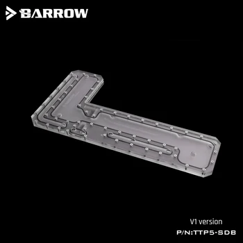 Barrow TTP5-SDBV1, plovnih poteh tabel Za TT uvede kap P5 Primeru, za Intel CPU Vode Blok & Single / Dual GPU Stavb