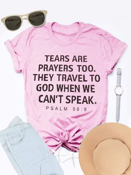 Solze so molitve preveč.potujejo do boga, ko ne moremo govoriti t-shirt camiseta rosa feminina Christian Jezus estetske tees vrhovi