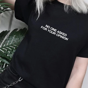 Nihče ni Vprašal za Vaše Mnenje Dame Vrhovi Smešno Grafični Tees Ženske Obleke 90. letih Poletje Kawaii Punk Grunge Black T Shirt Obleke