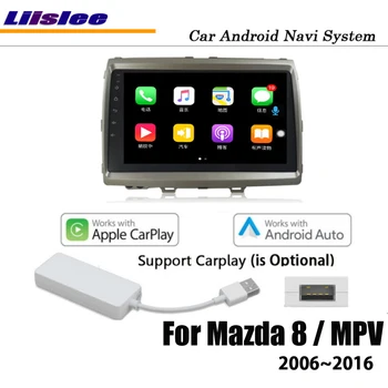 Avto Android Za Mazda 8 / MPV 2006~2016 Stereo Radio BT Video Carplay Fotoaparat, GPS Navi Zemljevida Navigacijski Sistem Večpredstavnostnih