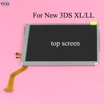 YuXi različica Vrhu Zgornjega LCD Zaslona Igre pribor Za Nov Nintendo 3DS XL LL Zamenjavo.