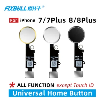 10pcs FIXBULL Univerzalni Gumb za Domačo stran Flex Kabel Za iPhone 7 8 plus 7plus 8plus Vrniti Ključ Funkcijo Nadomestnih Delov Ne Dotikajte ID